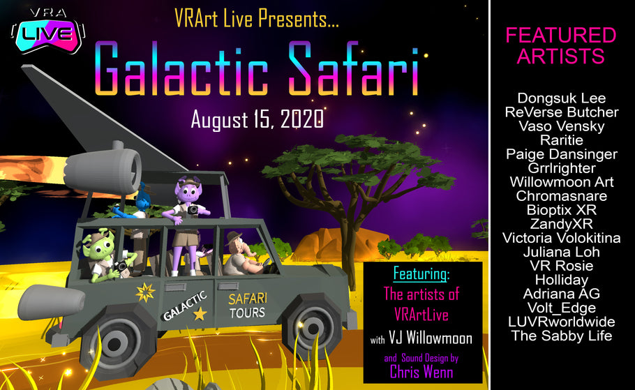 VRArt Live Galactic Safari Show!